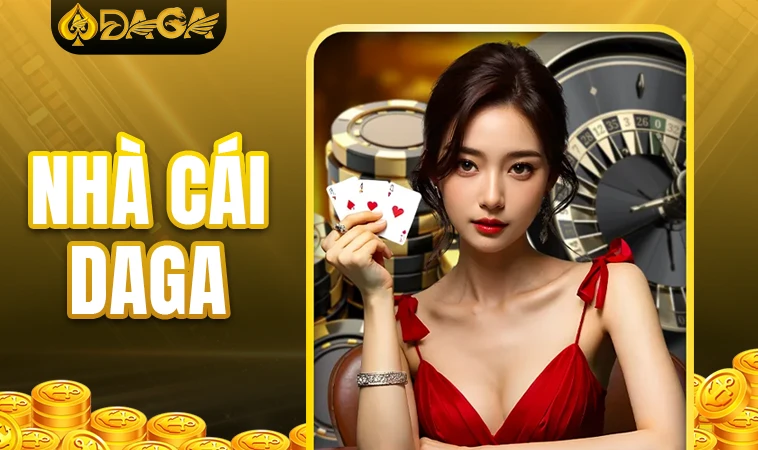 DAGA 30 DAGA - Nhà Cái DA GA - Trang Chủ Cá Cược Casino Trực Tuyến Số 1 Việt Nam