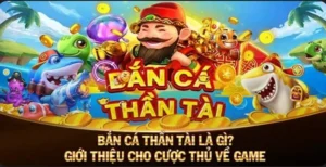 Săn Thưởng Khủng Với Bắn Cá Thần Tài Tại DAGA Cho Người Mới
